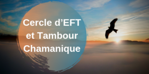 Lire la suite à propos de l’article Cercle d’EFT & Tambour Chamanique à Breuilpont